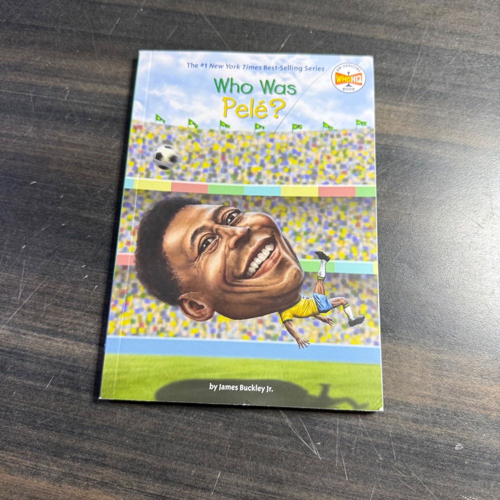 Who Was Pele? James Buckley Jr Who HQ Series Paperback Soccer Biography Book